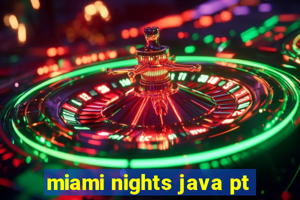 miami nights java pt-br 320x240